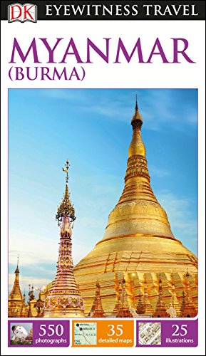 DK Eyewitness Travel Guide Myanmar (Burma): DK Eyewitness Travel Guides 2016 von DK